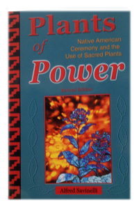 PLANTS OF POWER. A survey on the divine nature of plants and ritual communication through plant helpers to the spirit world. By A. Savinelli