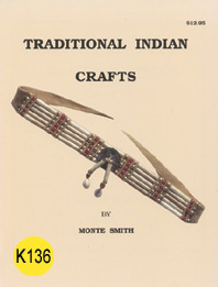 Traditional Indian crafts by M.Smith. Illustrated instructions on all the basics of leather and bone products